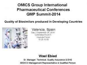 OMICS Group International Pharmaceutical Conferences GMP Summit2014 Quality