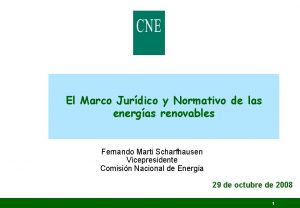 El Marco Jurdico y Normativo de las energas