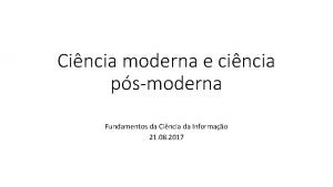 Cincia moderna e cincia psmoderna Fundamentos da Cincia