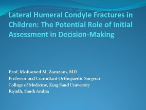Lateral Humeral Condyle Fractures in Children The Potential