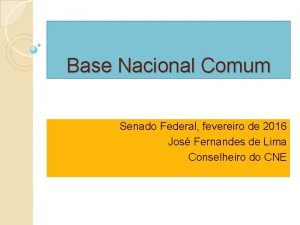 Base Nacional Comum Senado Federal fevereiro de 2016