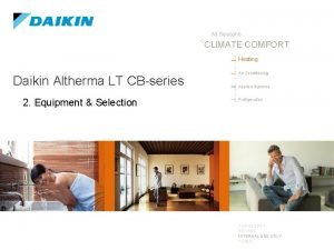 All Seasons CLIMATE COMFORT Heating Daikin Altherma LT