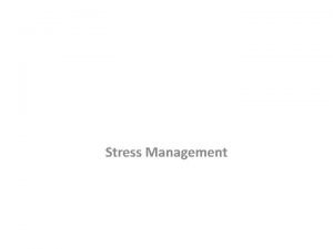 Individual approaches to stress management