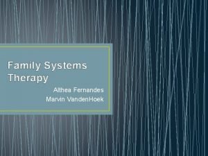 Family Systems Therapy Althea Fernandes Marvin Vanden Hoek