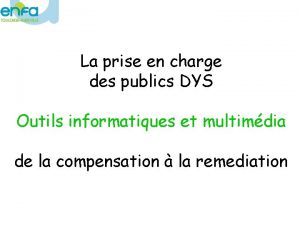 La prise en charge des publics DYS Outils