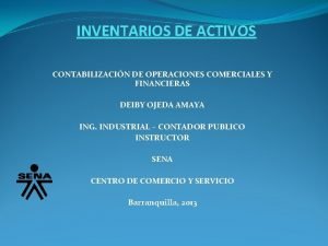 INVENTARIOS DE ACTIVOS CONTABILIZACIN DE OPERACIONES COMERCIALES Y
