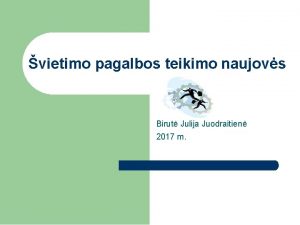 vietimo pagalbos teikimo naujovs Birut Julija Juodraitien 2017