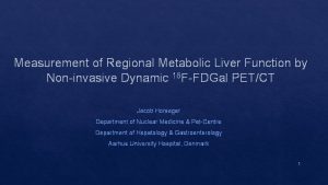 Measurement of Regional Metabolic Liver Function by Noninvasive