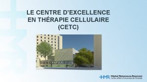 LE CENTRE DEXCELLENCE EN THRAPIE CELLULAIRE CETC Hpital