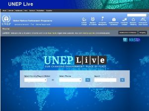 UNEP Live UNEP Live What is UNEP Live UNEP Live UNEP Live What is UNEP Live