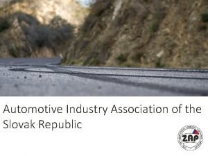 Automotive Industry Association of the Slovak Republic Slovak