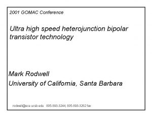2001 GOMAC Conference Ultra high speed heterojunction bipolar