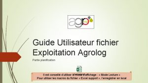 Guide Utilisateur fichier Exploitation Agrolog Partie planification Il