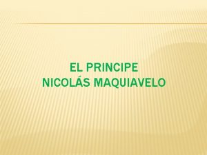 EL PRINCIPE NICOLS MAQUIAVELO EQUIPO 2 CANO CORTEZ