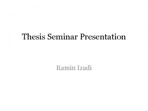Thesis seminar presentation