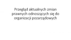 Przegld aktualnych zmian prawnych odnoszcych si do organizacji