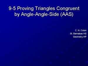 9 5 Proving Triangles Congruent by AngleSide AAS