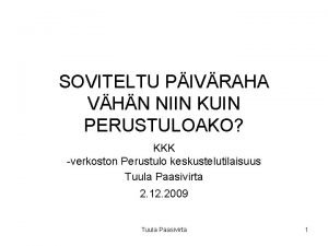 SOVITELTU PIVRAHA VHN NIIN KUIN PERUSTULOAKO KKK verkoston