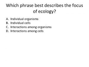 Which phrase best describes a consumer in a food web?