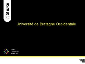 Universit de Bretagne Occidentale 2 Un environnement dynamique