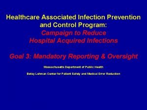 Healthcare Associated Infection Prevention and Control Program Campaign