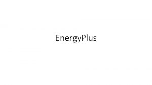 Energy Plus NDICE Instalacin software Caractersticas Energy Plus