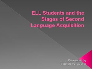 Stages of ell
