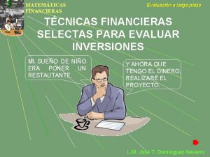 MATEMTICAS FINANCIERAS Evaluacin a largo plazo TCNICAS FINANCIERAS