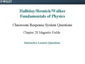 HallidayResnickWalker Fundamentals of Physics Classroom Response System Questions