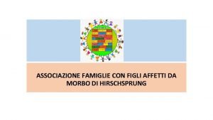 ASSOCIAZIONE FAMIGLIE CON FIGLI AFFETTI DA MORBO DI