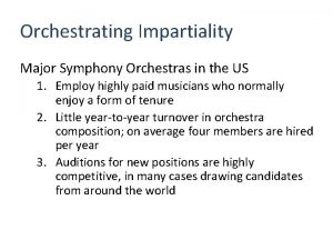 Orchestrating Impartiality Major Symphony Orchestras in the US