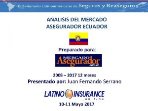 ANALISIS DEL MERCADO ASEGURADOR ECUADOR Preparado para 2008