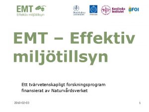 EMT Effektiv miljtillsyn Ett tvrvetenskapligt forskningsprogram finansierat av