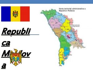 Republi ca Moldov a Moldova se afl localizat