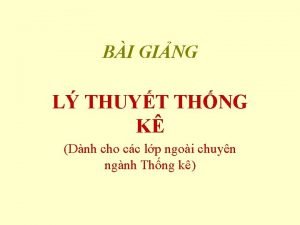 BI GING L THUYT THNG K Dnh cho