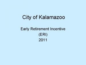 City of Kalamazoo Early Retirement Incentive ERI 2011