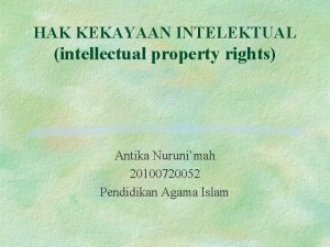 HAK KEKAYAAN INTELEKTUAL intellectual property rights Antika Nurunimah