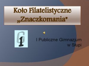 Koo Filatelistyczne Znaczkomania I Publiczne Gimnazjum w Supi