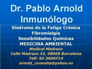 Dr Pablo Arnold Inmunlogo Sndrome de la Fatiga