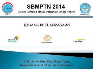 SBMPTN 2014 SBMPTN Seleksi Bersama Masuk Perguruan Tinggi