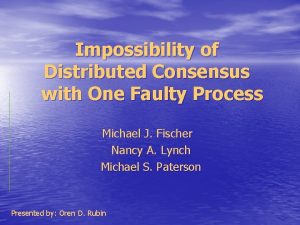 Impossibility of distributed consensus