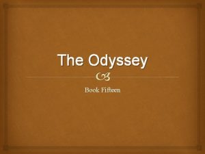 The Odyssey Book Fifteen Book Fifteen Athene arrives