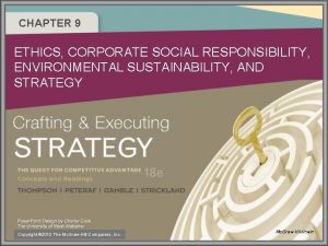 CHAPTER 9 ETHICS CORPORATE SOCIAL RESPONSIBILITY ENVIRONMENTAL SUSTAINABILITY