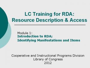 LC Training for RDA Resource Description Access Module