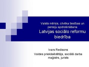 Valsts mris cilvka tiesbas un pensiju apdroinana Latvijas