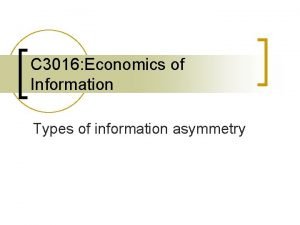 C 3016 Economics of Information Types of information C 3016 Economics of Information Types of information