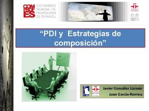 PDI y Estrategias de composicin Javier Gonzlez Lozano