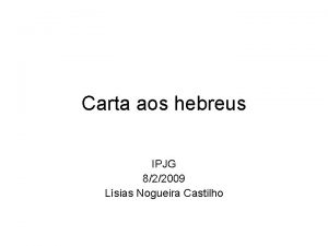 Carta aos hebreus IPJG 822009 Lsias Nogueira Castilho