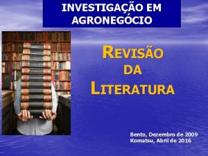 INVESTIGAO EM AGRONEGCIO REVISO DA LITERATURA Bento Dezembro