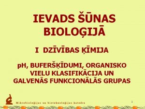 IEVADS NAS BIOLOIJ I DZVBAS MIJA p H